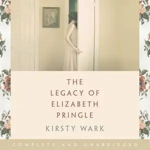 «The Legacy of Elizabeth Pringle» by Kirsty Wark