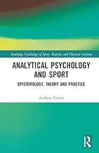 Analytical Psychology and Sport: Epistemology, Theory and Practice