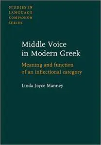 Middle Voice in Modern Greek: Meaning and function of an inflectional category
