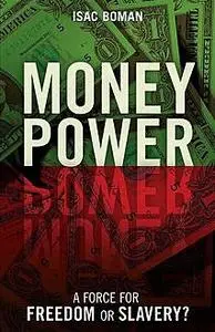 «Money Power» by Isac Boman