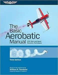 The Basic Aerobatic Manual: With Spin and Upset Recovery Techniques