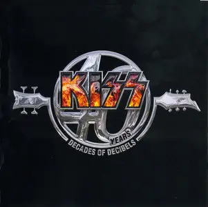 Kiss - Kiss 40 Years: Decades of Decibels (2014)