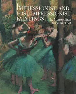 Impressionist and Post-impressionist Paintings in the Metropolitan Museum of Art [Repost]