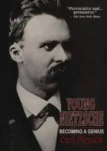 Carl Pletsch - Young Nietzsche: Becoming a Genius [Repost]