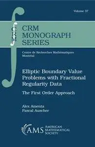 Elliptic Boundary Value Problems with Fractional Regularity Data : The First Order Approach