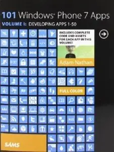101 Windows Phone 7 Apps, Volume I: Developing Apps 1-50 (repost)