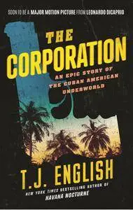 The Corporation: An Epic Story of the Cuban American Underworld