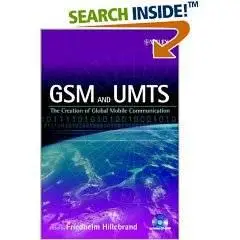 GSM & UMTS: The Creation of Global Mobile Communications