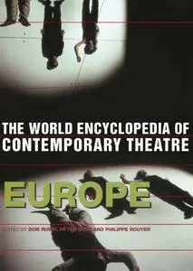 The World Encyclopedia of Contemporary Theatre: Volume 1: Europe