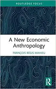 A New Economic Anthropology