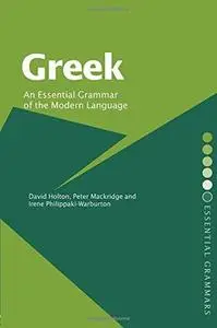 Greek: An Essential Grammar of the Modern Language (Essential Grammars)