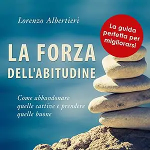 «La forza dell'abitudine» by Lorenzo Albertieri
