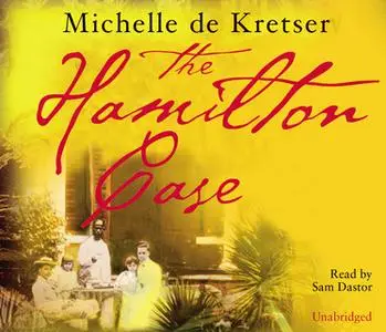 «The Hamilton Case» by Michelle de Kretser