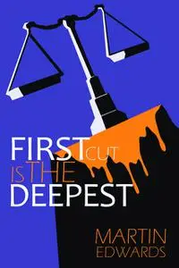 «First Cut is the Deepest» by Martin Edwards