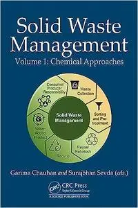 Solid Waste Management: Chemical Approaches, Volume 1