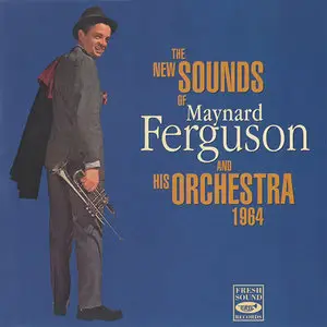 Maynard Ferguson - The New Sounds Of Maynard Ferguson And His Orchestra '64 (1994)