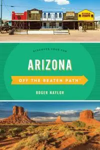 Arizona Off the Beaten Path®: Discover Your Fun (Off the Beaten Path), 8th Edition