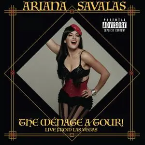 Ariana Savalas - The Ménage a Tour! Live from Las Vegas (2019)