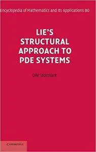 Lie's Structural Approach to PDE Systems