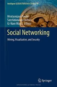 Social Networking: Mining, Visualization, and Security