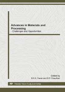 Advances in Materials and Processing: Challenges and Opportunities: Selected, Peer Reviewed Papers From the... (repost)