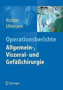 Operationsberichte Allgemein-, Viszeral- und Gefäßchirurgie