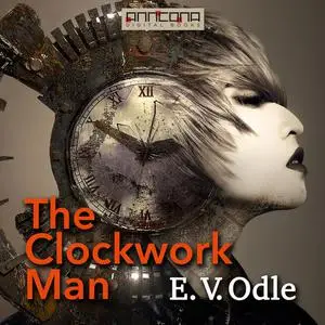 «The Clockwork Man» by E.V. Odle