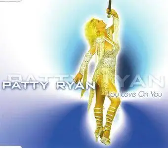 Patty Ryan - Lay Love On You (2003)