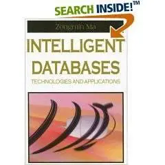 Intelligent Databases: Technologies And Applications