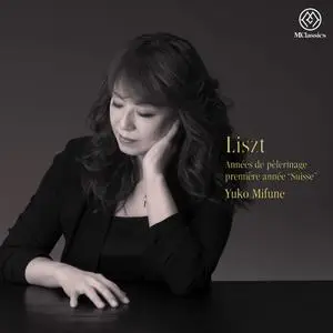 Yuko Mifune - Liszt: Années de pèlerinage I, S. 160 (2021) [Official Digital Download 24/192]