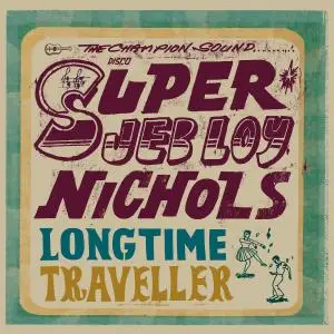 Jeb Loy Nichols - Long Time Traveller (2016)