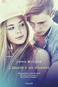 Jamie McGuire - L'amore è un disastro