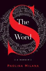 «The S Word» by Paolina Milana