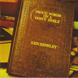 Ken Hensley - Proud Words On A Dusty Shelf (1973) [2010, Remastered]