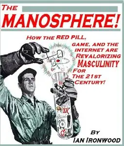 The Manosphere: A New Hope For Masculinity