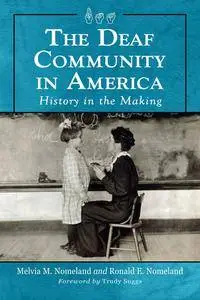 The Deaf Community in America: History in the Making