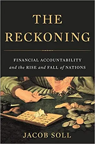 The Reckoning: Financial Accountability and the Rise and Fall of Nations (Repost)