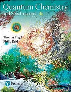 Physical Chemistry: Quantum Chemistry and Spectroscopy (4th Edition)