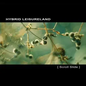 Hybrid Leisureland - Scroll Slide (2010)
