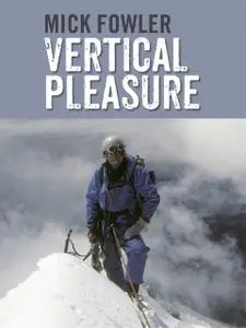 «Vertical Pleasure» by Mick Fowler