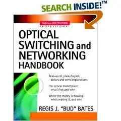 Optical Switching and Networking Handbook