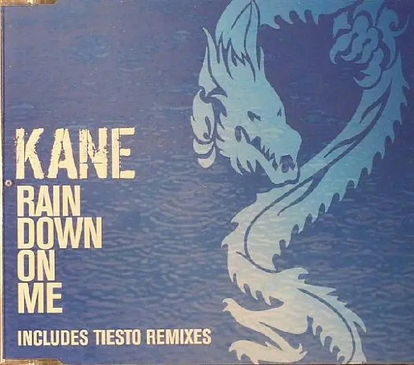 Kane - Rain Down On Me
