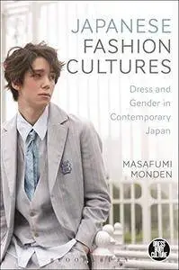 Japanese Fashion Cultures: Dress and Gender in Contemporary Japan