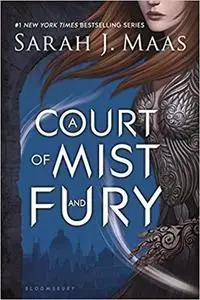A Court of Mist and Fury (A Court of Thorns and Roses)