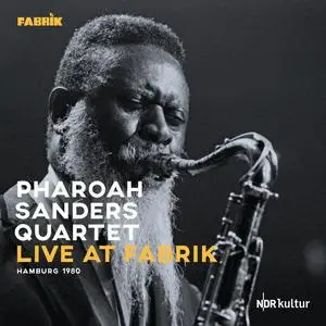 Pharoah Sanders Quartet - Live At Fabrik Hamburg 1980 (2023) [Official Digital Download]