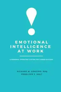 Emotional Intelligence at Work: A Personal Operating System for Career Success