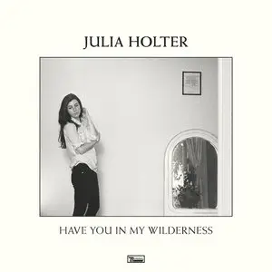 Julia Holter - Have You In My Wilderness (2015) [Official Digital Download 24bit/96kHz]