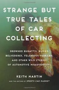 Strange but True Tales of Car Collecting (Repost)