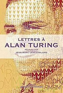 Lettres à Alan Turing