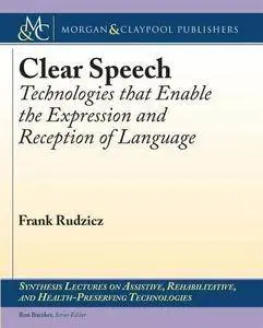 Clear Speech: Technologies That Enable the Expression and Reception of Language